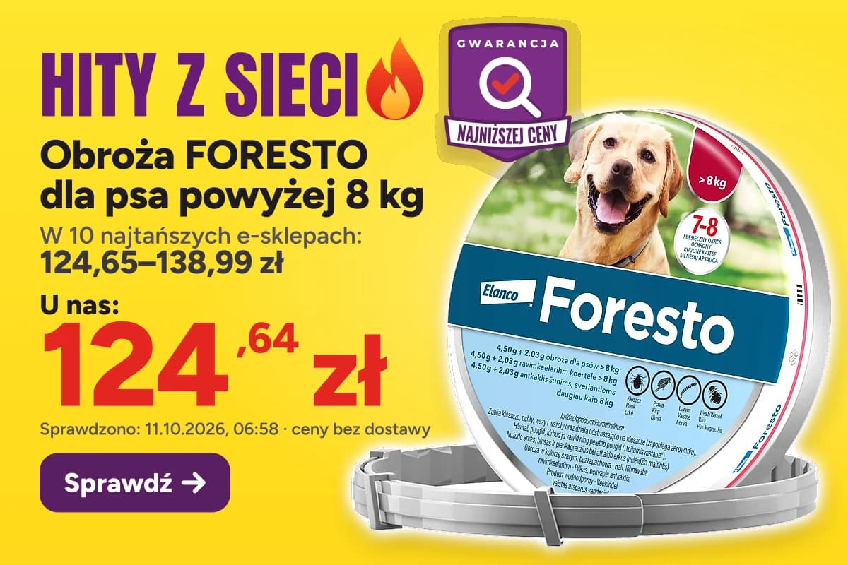 Obroża FORESTO dla psa powyżej 8 kg — u nas 124,64 zł, w 10 najtańszych e-sklepach 124,65–138,99 zł (sprawdzono 11.10.2026, 06:58, ceny bez dostawy)