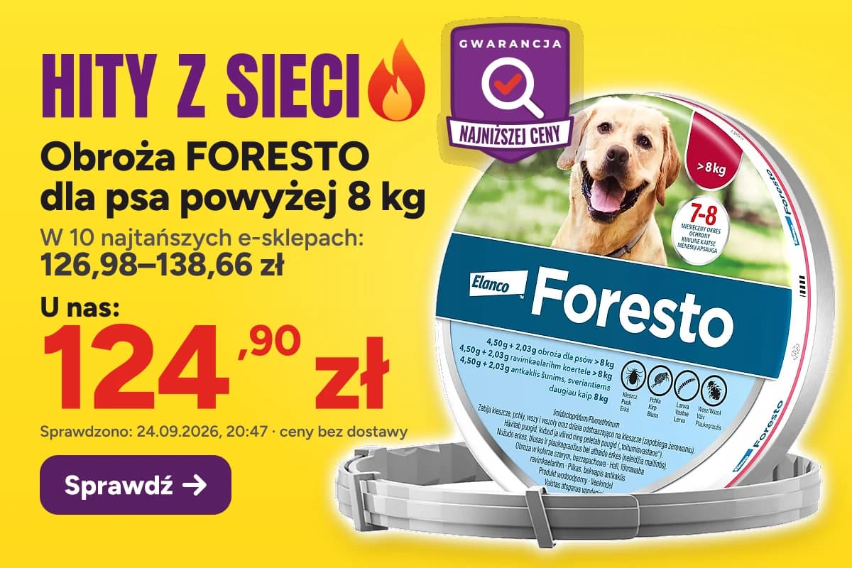 Obroża FORESTO dla psa powyżej 8 kg — u nas 124,90 zł, w 10 najtańszych e-sklepach 126,98–138,66 zł (sprawdzono 24.09.2026, 20:47, ceny bez dostawy)