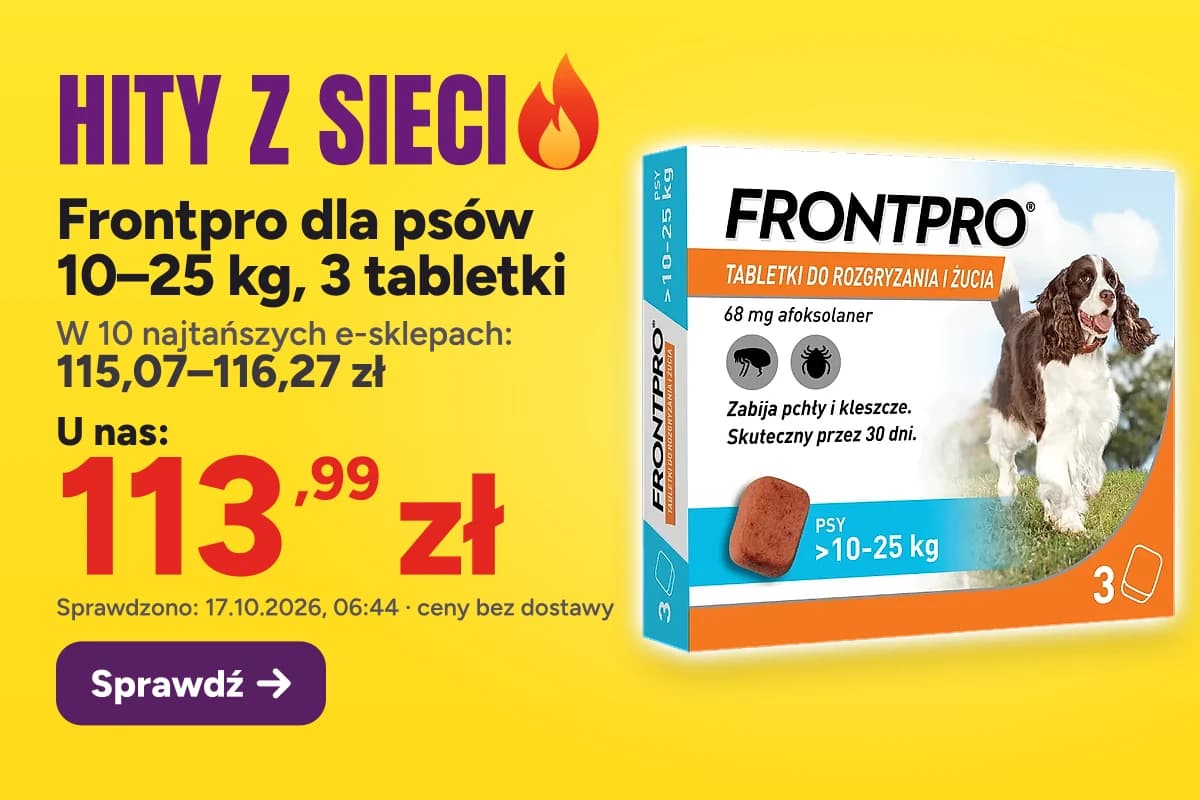 Frontpro dla psów 10–25 kg, 3 tabletki — u nas 113,99 zł, w 10 najtańszych e-sklepach 115,07–116,27 zł (sprawdzono 17.10.2026, 06:44, ceny bez dostawy)